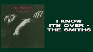 I Know It’s Over - The Smiths lyrics