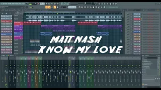 Matt Nash - Know My Love (FL Studio remake) free download