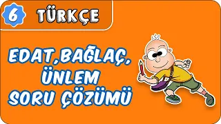 Edat, Bağlaç, Ünlem Soru Çözümü |  6. Sınıf Türkçe evokul Kampı