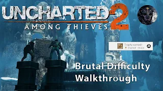 Uncharted 2: Among Thieves Remastered - Brutal Difficulty Walkthrough (No Commentary)