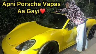 Finally Apni Porsche Vapas Aa Gayi😍