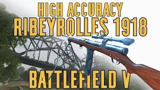 Ribeyrolles 1918 Stock to Fully Upgraded - Battlefield V