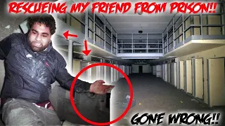 RESCUING MY FRIEND FROM A HAUNTED PRISON (GONE WRONG)