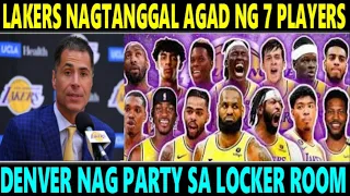 BREAKING! LAKERS TANGGAL AGAD ng 7 PLAYERS BUBUWAGIN ang LINEUP? | DENVER NAGPARTY sa LOCKER ROOM