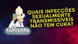 Quais Infecções Sexualmente Transmissíveis não têm cura?😳