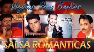 VIEJITAS PERO BONITAS SALSA ROMANTICA EDDIE SANTIAGO, WILLIE GONZALES, JERRY RIVERA - ÉXITOS MIX