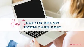 How to share a link from a Zoom Recording to a Trello Board