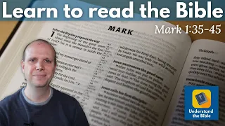 Mark 1:35-45 | Learn to read the Bible | Mark's Gospel #5