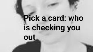 Pick a card: who is checking you out