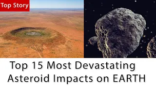 Top 15 Most Devastating Asteroid Impacts in History On Erath | Comets Falls On Earth