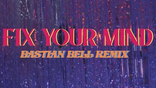 NVMBR SXTN - Fix Your Mind (Bastian Bell Remix)