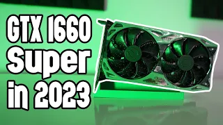 Revisiting GTX 1660 Super Gaming in 2023