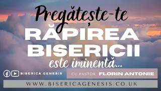 Sfârșitul unei ere: Iminența răpirii Bisericii - Florin Antonie