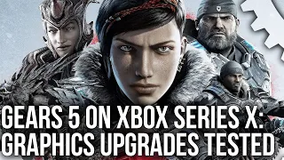 Gears 5 Upgrades For Xbox Series X Tested - Enhanced Graphics, 120Hz, Lower Latency + More!