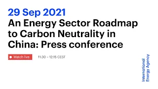 An Energy Sector Roadmap to Carbon Neutrality in China: Press conference