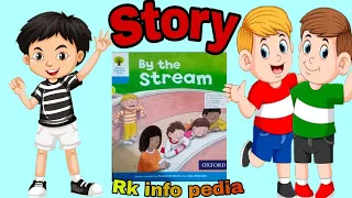 By the Stream| Oxford Reading Tree | Story For Kids |Level 3 | Rk infopedia