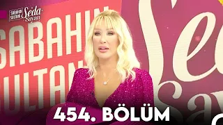 Sabahın Sultanı Seda Sayan 454. Bölüm (3 Ekim 2023 - Salı)