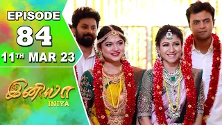 Iniya Serial | Episode 84 | 11th Mar 2023 | Alya Manasa | Rishi | Saregama TV Shows Tamil