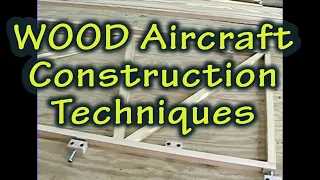Building an Aircraft out of Wood - You Can do it!