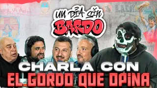 El Gordo Que Opina en #undiasinbardo