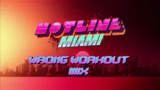 Hotline Miami - Wrong Workout Mix