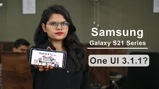 Surprise! Galaxy S21 Series gets One UI 3.1.1 Update🔥🔥🔥 | Samsung | One UI | SammyFans