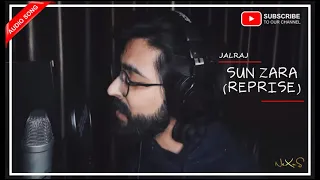 Sunn Zara (Reprise) | JalRaj | Shivin Narang | Tejasswi Prakash | Indie Music Label | Audio Song