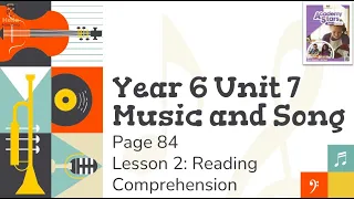 【Year 6 Academy Stars】Unit 7 | Music and Song | Lesson 2 | Reading Comprehension | Page 84