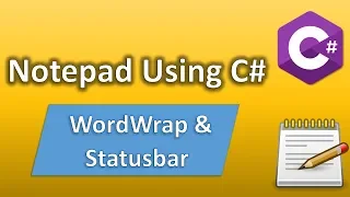 Notepad using C# - WordWrap and Statusbar | C# Beginner Tutorial