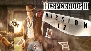 Desperados 3 Walkthrough: Mission 12 (hard difficulty) [no commentary]