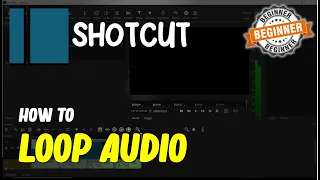 Shotcut How To Loop Audio