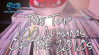 The Top 100 Best Albums of the 2010s