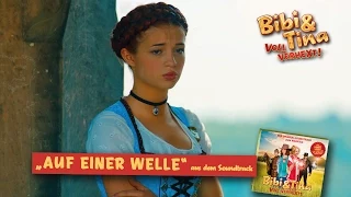 BIBI & TINA 2: VOLL VERHEXT! - AUF EINER WELLE - Offizielles Musikvideo!