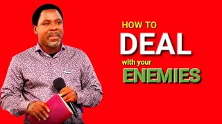 HOW TO DEAL WITH YOUR ENEMIES #tbjoshua #scoan #trending #motivation