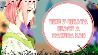 🍒 time 7+Hinata react to Sakura Sad 🍒