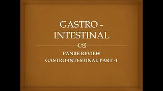 PANRE Review Gastroenterology Part 1