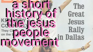 A short history of the Jesus People Movement