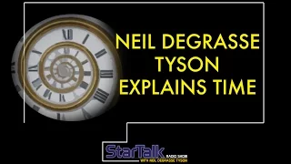 Neil deGrasse Tyson Explains Time