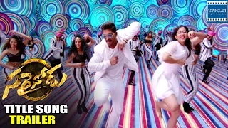 Sarrainodu Movie Title Song Trailer  | Allu Arjun | Rakul Preet Singh | TFPC