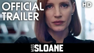 MISS SLOANE | Official Trailer | 2017 [HD]