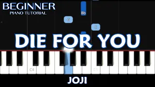 Joji - Die For You (Beginner Piano Tutorial)