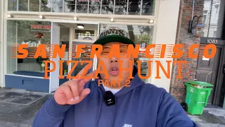 SAN FRANCISCO PIZZA HUNT PART 2