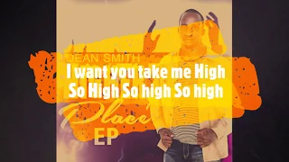 Wanna Go Up (Radio Edit) - Dean Smith
