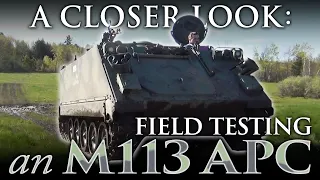 A Closer Look: FIELD TESTING an M113 APC in M901 Configuration!