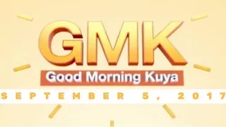 Good Morning Kuya (September 05, 2017)