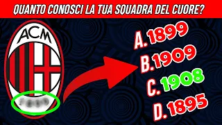 Quanto BENE conosci LA TUA SQUADRA DEL CUORE? MILAN | Quiz Di Calcio 2022