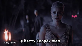 If Betty Cooper died || au