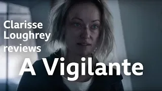 A Vigilante reviewed by Clarisse Loughrey