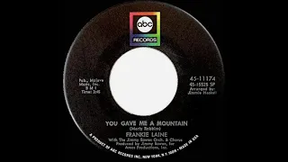 1969 HITS ARCHIVE: You Gave Me A Mountain - Frankie Laine (mono 45--#1 A/C)