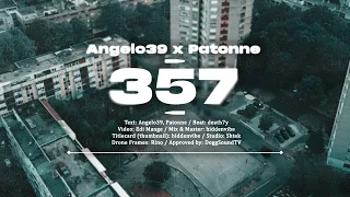 Angelo39 x Patonne - 357 (OFFICIAL VIDEO)